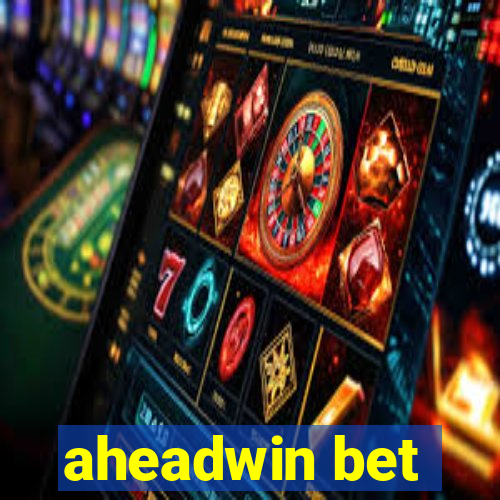 aheadwin bet